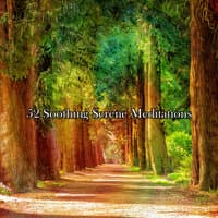 52 Soothing Serene Meditations