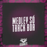 Medley Só Track Boa