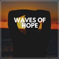 Waves of Hope