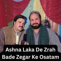 Ashna Laka De Zrah Bade Zegar Ke Osatam