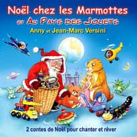 Noël chez les marmottes et au pays des jouets