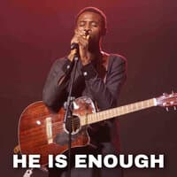 He Is Enough