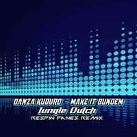 DANZA KUDURO / MAKE IT BUN DEM / JUNGLE DUTCH