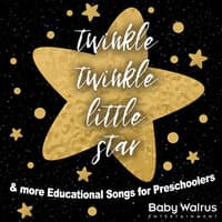 Twinkle Twinkle Little Star & More Educational Songs for Preschoolers