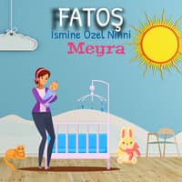 Fatoş İsmine Özel Ninni