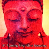 67 Running River Mind Melodies