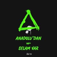 Anadolu'dan Selam Var, Vol. 12