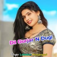 Dil Gurjar N Dugi