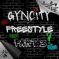 Gyncityfreestyle Pt 3