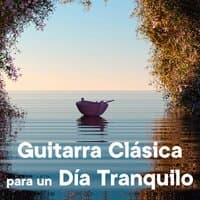 Guitarra Clásica para un Día Tranquilo