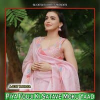 Piya Fouji Ki Satave Moku Yaad