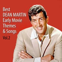 Best DEAN MARTIN Early Movie Themes & Songs, Vol. 2