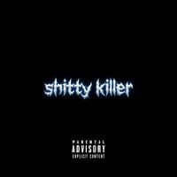 Shitty Killer