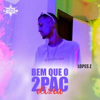 Bem Que o 2Pac Dizia