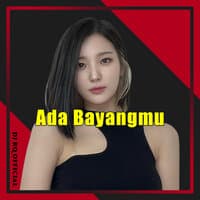 Ada Bayangmu