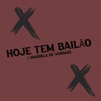 Hoje Tem Bailão É Mandela de Verdade