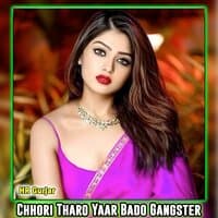 Chhori Tharo Yaar Bado Gangster