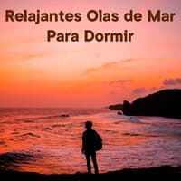 Relajantes Olas de Mar para Dormir