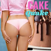 Cake Quake