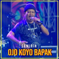 OJO KOYO BAPAK