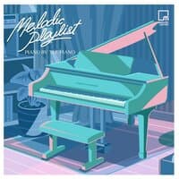 Melodic Playlist : Piano by TLE Piano