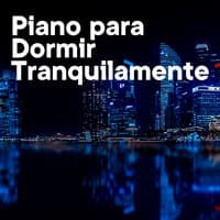 Piano para Dormir Tranquilamente