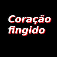 Coração Fingido