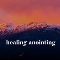 Healing Anointing