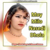 Moy Milo Nasedi Dhola