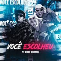 Você Escolheu