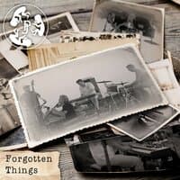 Forgotten Things