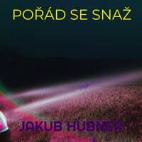 Pořád Se Snaž