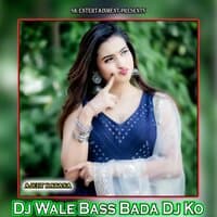 Dj Wale Bass Bada Dj Ko