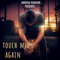 Touch Me Again