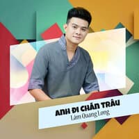 Anh Đi Chăn Trâu