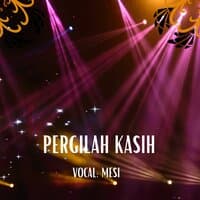 PERGILAH KASIH