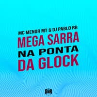 Mega Ela Sarra na Ponta da Glock