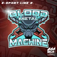 eSport Line 2 - Blood Metal Machine