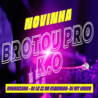 Novinha Brotou pro K.O