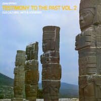 Testimony to the Past, Vol. 2: Old Cultures, Arts & Sceneries