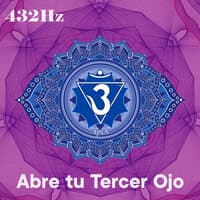 432Hz Abre Tu Tercer Ojo