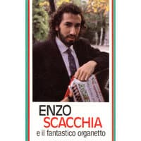 Enzo Scacchia e il fantastico organetto