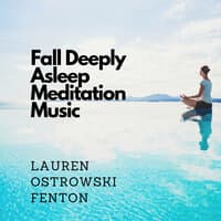 Fall Deeply Asleep Meditation Music