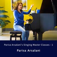 Parisa Arsalani's Singing Master Classes - 1