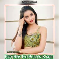 Roy Roy Ke Rudan Kare