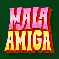 Mala Amiga