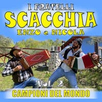 I fratelli Scacchia Enzo e Nicola campioni del mondo vol. 2