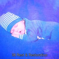 38 Rest & Restoration