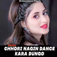 Chhori Nagin Dance Kara Dungo