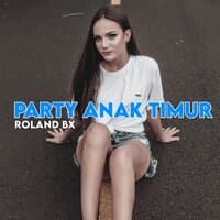 Party Anak Timur